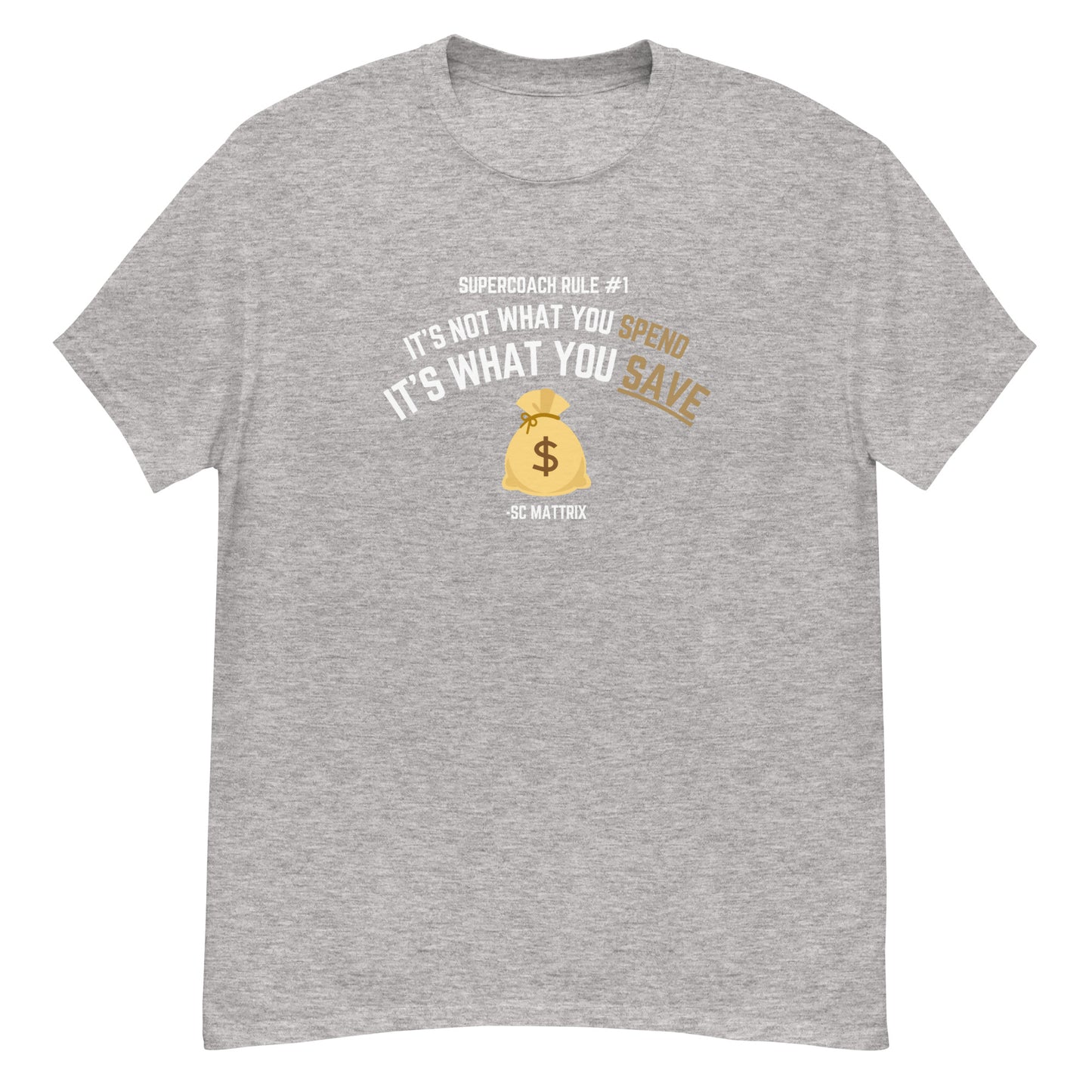 "It's What You Save" BIG FACE Tee
