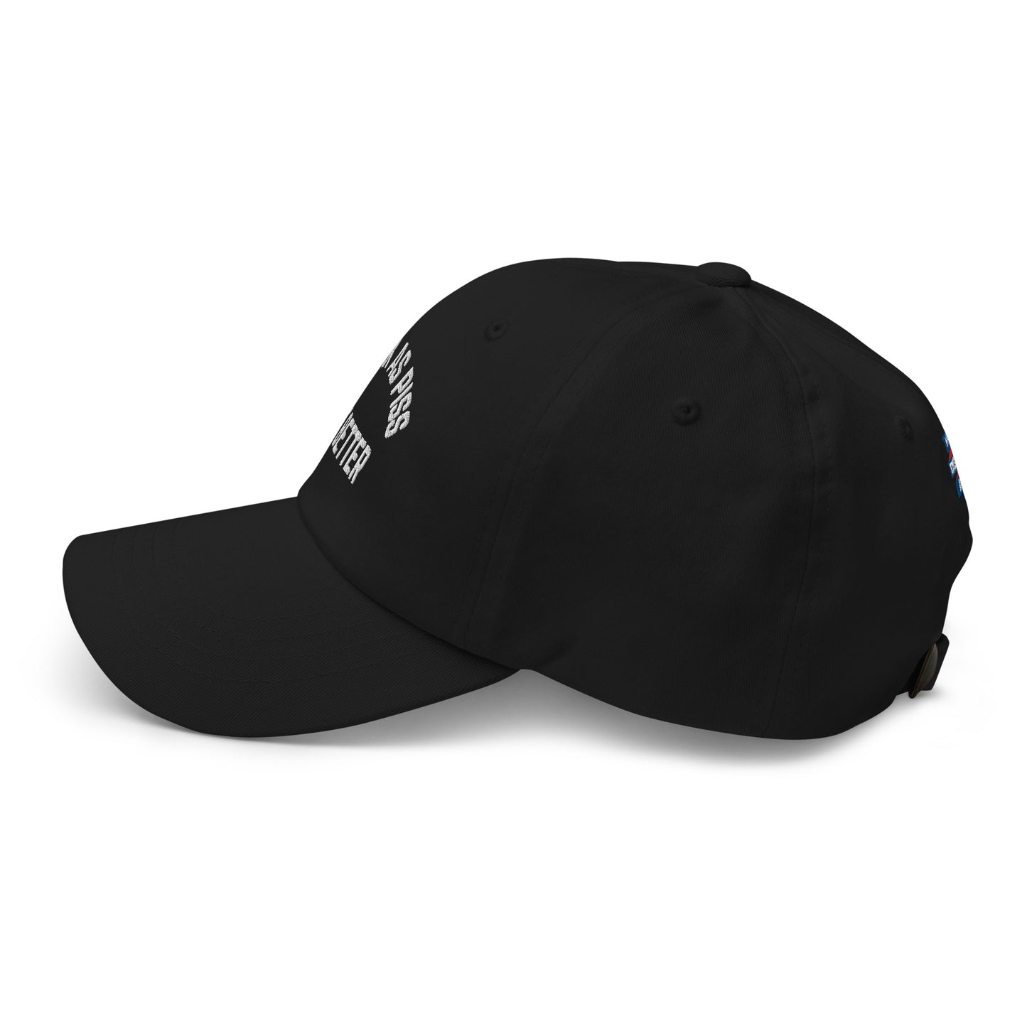 WEAK AS PISS. BE BETTER Cap