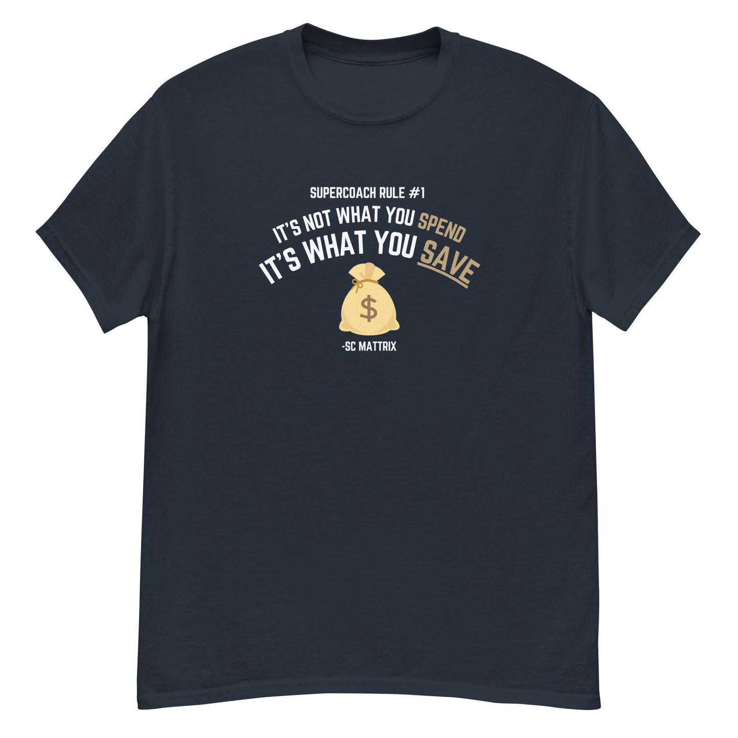 "It's What You Save" BIG FACE Tee